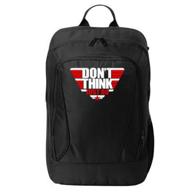 Cool Don't Think Just Do Logo City Backpack