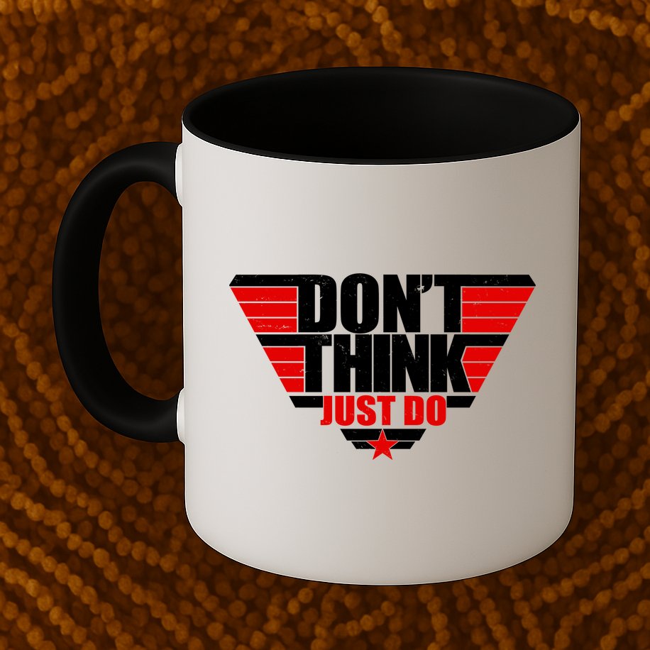 Cool Don't Think Just Do Logo Mug