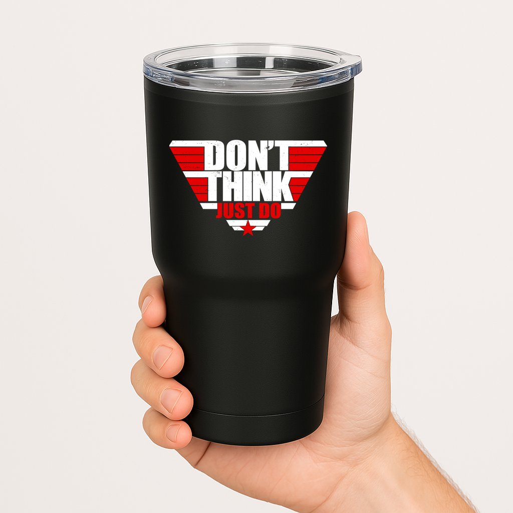 Cool Don't Think Just Do Logo Tumbler