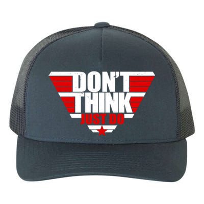 Cool Don't Think Just Do Logo Yupoong Adult 5-Panel Trucker Hat