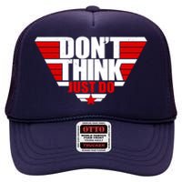 Cool Don't Think Just Do Logo High Crown Mesh Back Trucker Hat