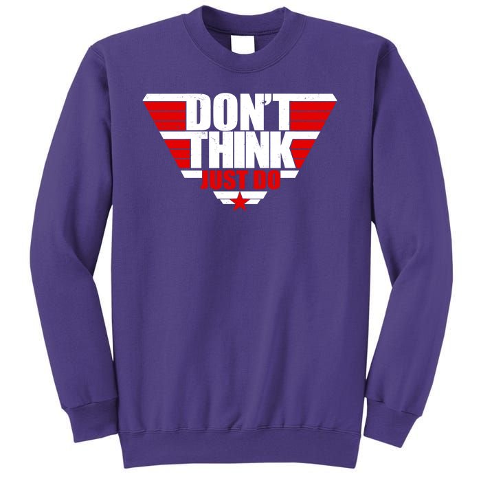 Cool Don't Think Just Do Logo Sweatshirt