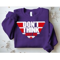 Cool Don't Think Just Do Logo Sweatshirt