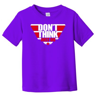 Cool Don't Think Just Do Logo Toddler T-Shirt