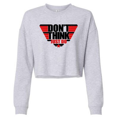 Cool Don't Think Just Do Logo Cropped Pullover Crew