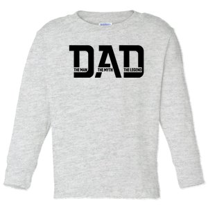 Cool Dad The Man The Myth The Legend Toddler Long Sleeve Shirt