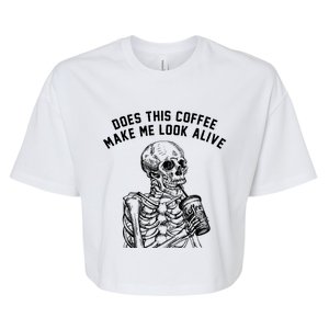 Coffee Does This Coffee Make Me Look Alive Coffee Skeleton Gift Bella+Canvas Jersey Crop Tee