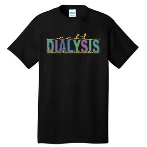 CCHT Dialysis Technician Hemodialysis Funny Kidney Dialysis Tall T-Shirt