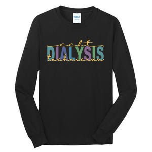 CCHT Dialysis Technician Hemodialysis Funny Kidney Dialysis Tall Long Sleeve T-Shirt