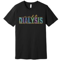 CCHT Dialysis Technician Hemodialysis Funny Kidney Dialysis Premium T-Shirt