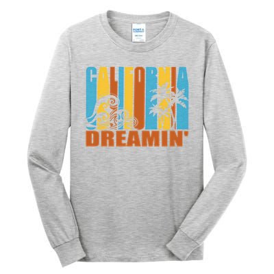 California Dreamin' T-Shirt Tall Long Sleeve T-Shirt