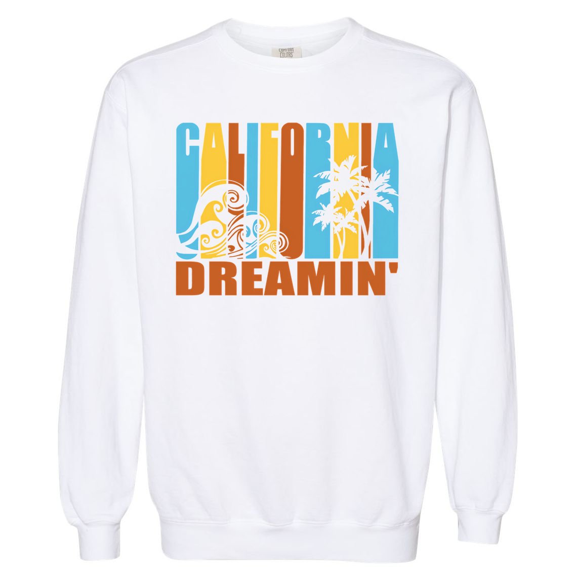 California Dreamin' T-Shirt Garment-Dyed Sweatshirt