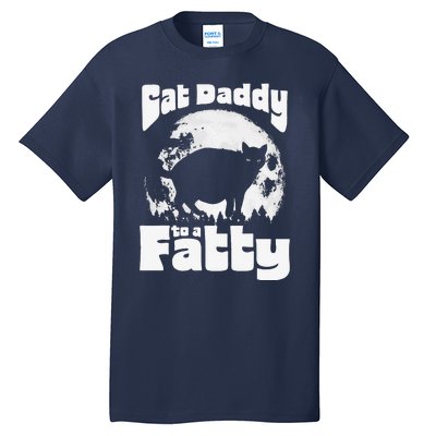 Cat Daddy To A Fatty! Funny Vintage Full Moon & Chonk Dad Tall T-Shirt