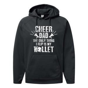 Cheer Dad The Only Thing I Flip Is My Wallet funny quote Performance Fleece Hoodie