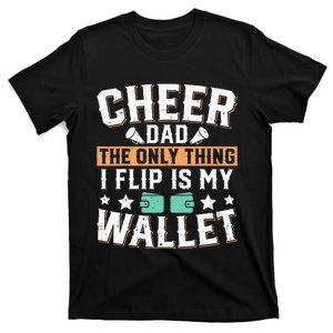 Cheer Dad The Only Thing I Flip Is My Wallet Cheerleading T-Shirt