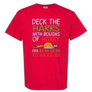 Christmas Deck The Harrs Fra Ra Ra Funny Turkey Garment-Dyed Heavyweight T-Shirt