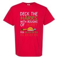 Christmas Deck The Harrs Fra Ra Ra Funny Turkey Garment-Dyed Heavyweight T-Shirt