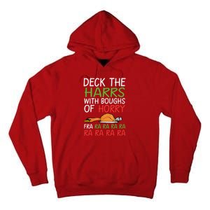 Christmas Deck The Harrs Fra Ra Ra Funny Turkey Tall Hoodie