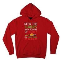 Christmas Deck The Harrs Fra Ra Ra Funny Turkey Tall Hoodie