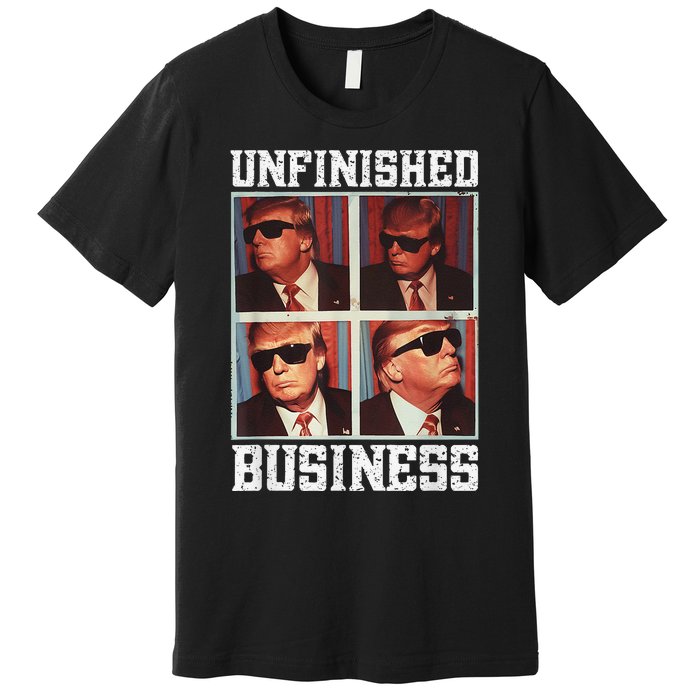 Cool Donald Trump Returns Second Term Unfinished Business Premium T-Shirt