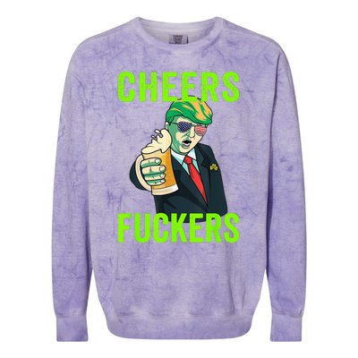 Cheers Donald Trump St Patricks Day, Cheers Fuckers Colorblast Crewneck Sweatshirt