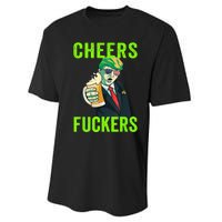 Cheers Donald Trump St Patricks Day, Cheers Fuckers Performance Sprint T-Shirt