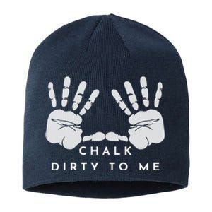 CHALK DIRTY TO ME Sustainable Beanie