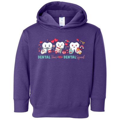 Cute Dental Team VS Dental Squad Toddler Hoodie