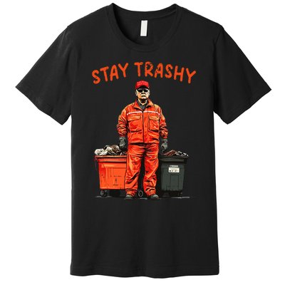 Cool Donald Trump Garbage Stay Trashy Funny Maga Trump 2024 Premium T-Shirt