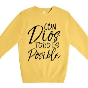 Con Dios Todo Es Posible Spanish Espanol Christian Premium Crewneck Sweatshirt