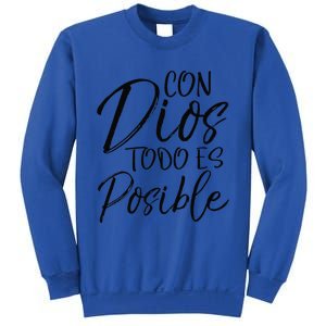 Con Dios Todo Es Posible Spanish Espanol Christian Sweatshirt