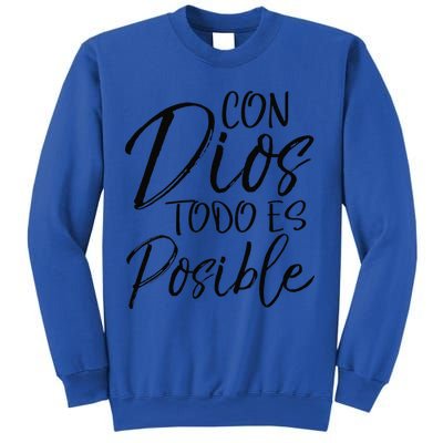 Con Dios Todo Es Posible Spanish Espanol Christian Sweatshirt