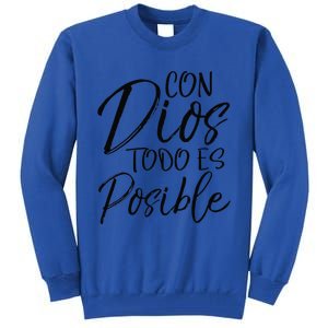 Con Dios Todo Es Posible Spanish Espanol Christian Tall Sweatshirt