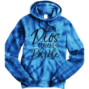 Con Dios Todo Es Posible Spanish Espanol Christian Tie Dye Hoodie