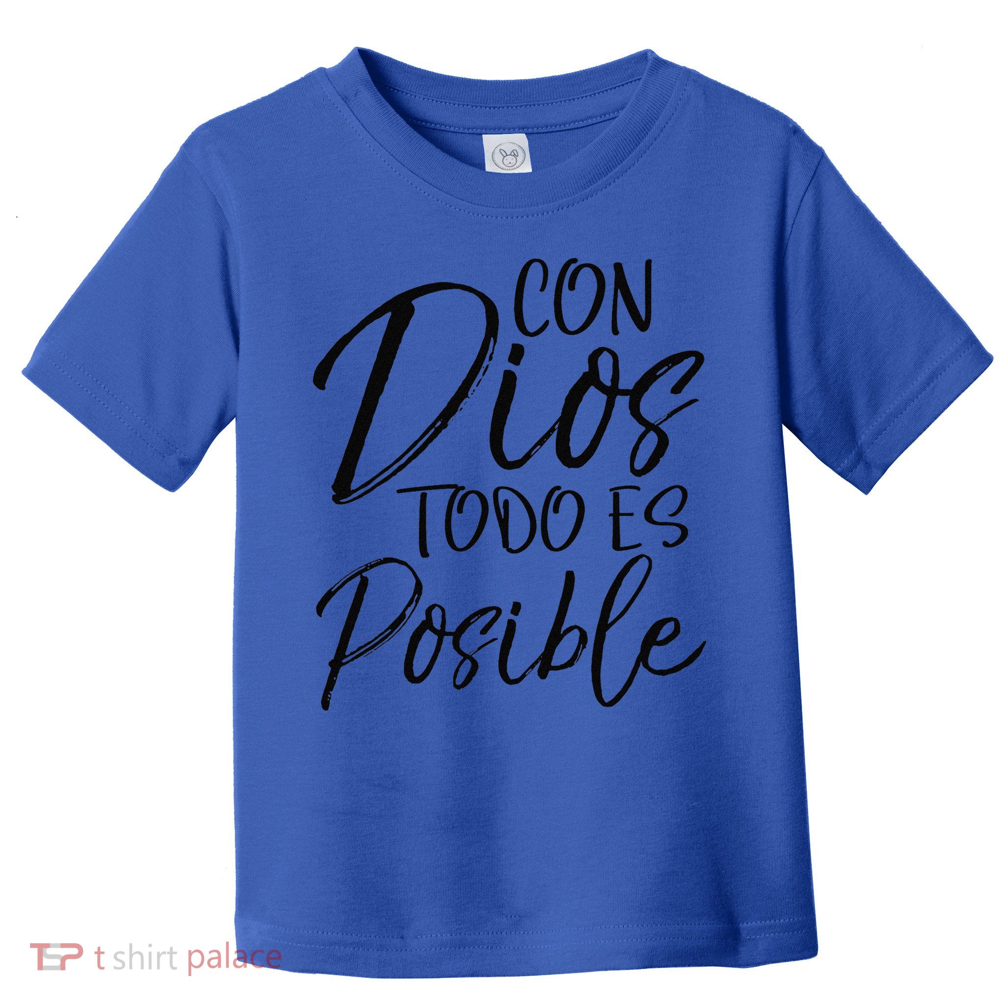 Con Dios Todo Es Posible Spanish Espanol Christian Toddler T-Shirt