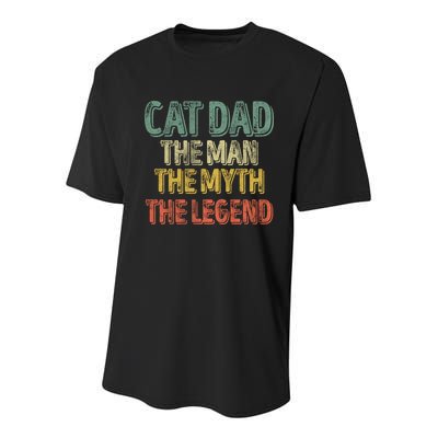 Cat Dad The The Myth The Legend Great Gift FatherS Day Gift Youth Performance Sprint T-Shirt