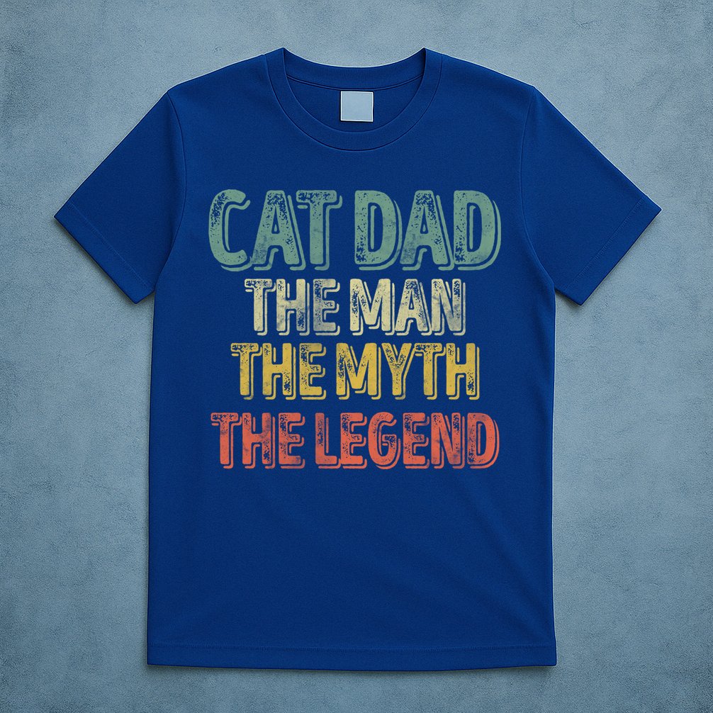 Cat Dad The The Myth The Legend Great Gift FatherS Day Gift T-Shirt