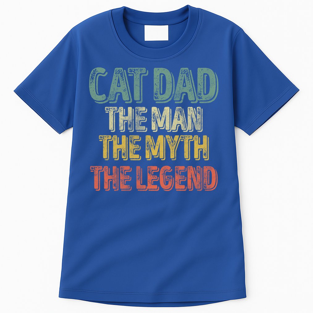 Cat Dad The The Myth The Legend Great Gift FatherS Day Gift Tall T-Shirt