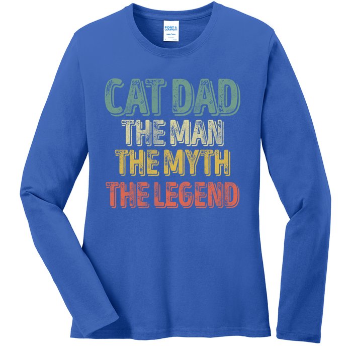 Cat Dad The The Myth The Legend Great Gift FatherS Day Gift Ladies Long Sleeve Shirt