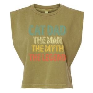 Cat Dad The The Myth The Legend Great Gift FatherS Day Gift Garment-Dyed Women's Muscle Tee