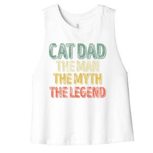 Cat Dad The The Myth The Legend Great Gift FatherS Day Gift Women's Racerback Cropped Tank