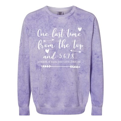 Choreographer Dance Teacher One Last Time From The Top Gift Colorblast Crewneck Sweatshirt