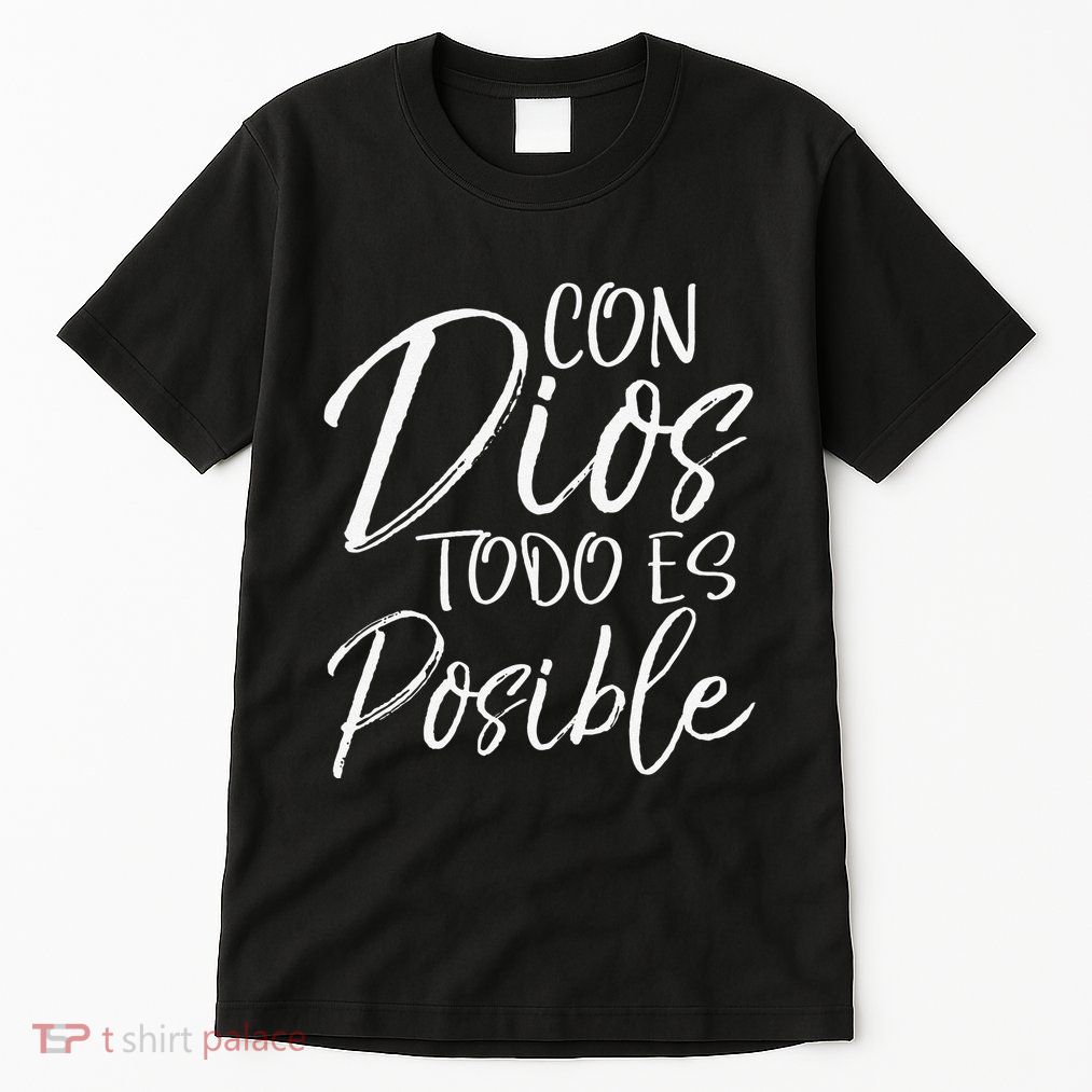 Con Dios Todo Es Posible Spanish Espanol Christian Gift Tall T-Shirt