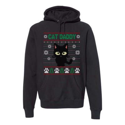 Cat Daddy Ugly Christmas Sweater Pajama Funny Kitty Cat Lover Xmas Gift Premium Hoodie