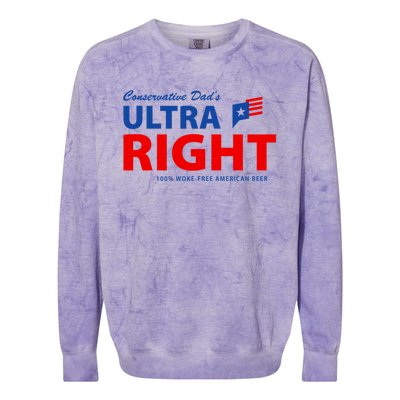 Conservative Dads Ultra Right 100% Work Free American Beer Colorblast Crewneck Sweatshirt