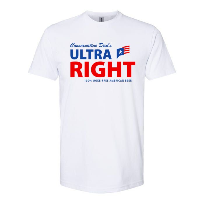 Conservative Dads Ultra Right 100% Work Free American Beer Softstyle CVC T-Shirt