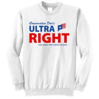 Conservative Dads Ultra Right 100% Work Free American Beer Sweatshirt