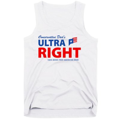 Conservative Dads Ultra Right 100% Work Free American Beer Tank Top