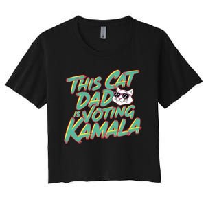 Cat Dad Voting Kamala Harris For President 2024 Vote Blue Women's Crop Top Tee