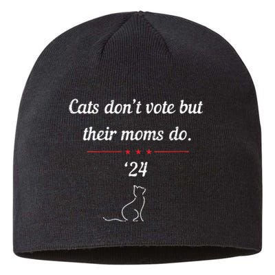 Cats DonT Vote But Their Moms Do President 2024 Sustainable Beanie